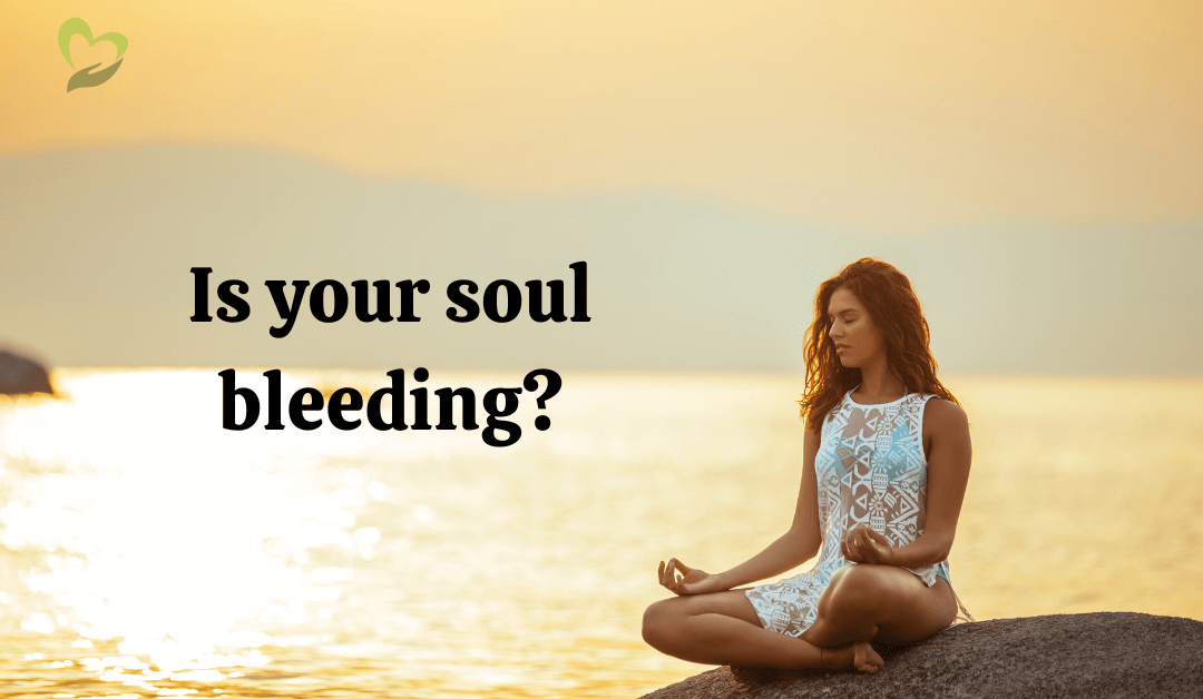 Is Your Soul Bleeding?