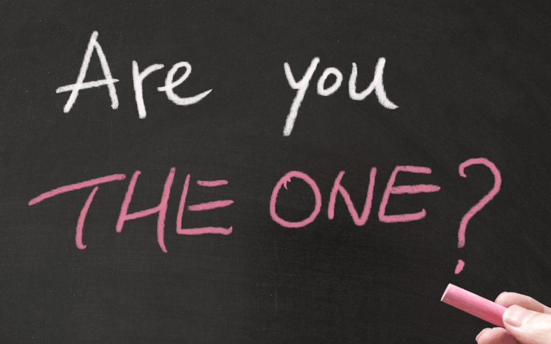 Are you ‘the one?’
