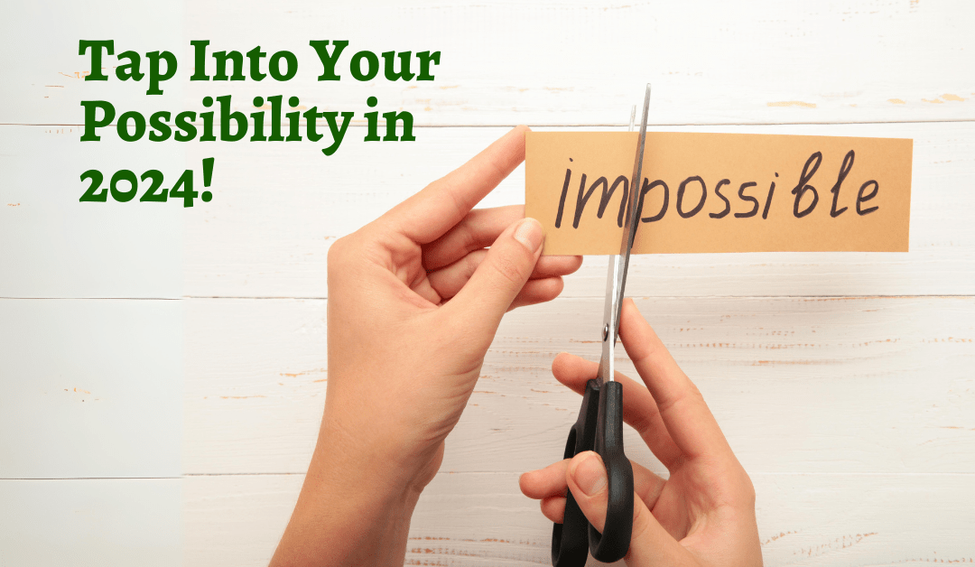 Tap Into Your Possibility in 2024